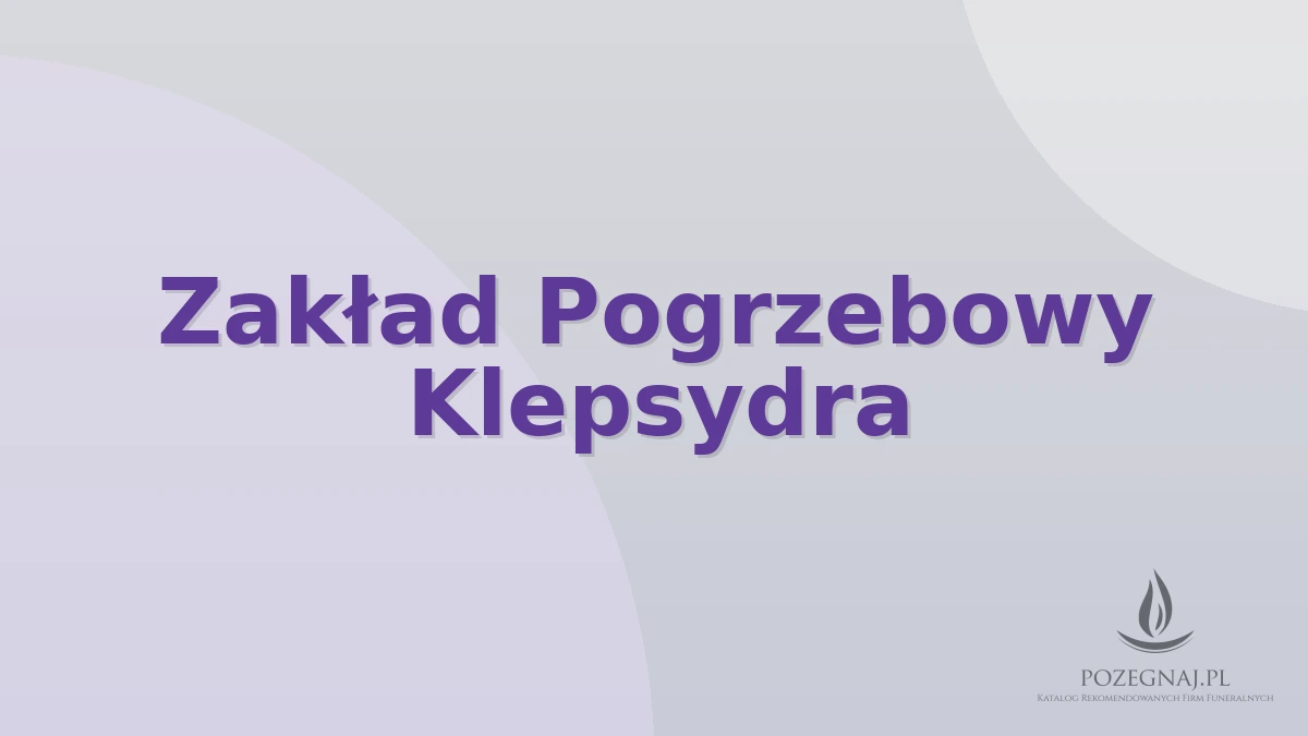 Zakład Pogrzebowy Klepsydra