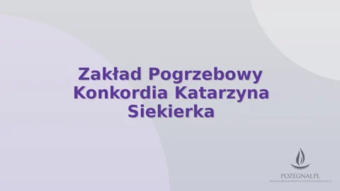 Zakład Pogrzebowy Konkordia Katarzyna Siekierka
