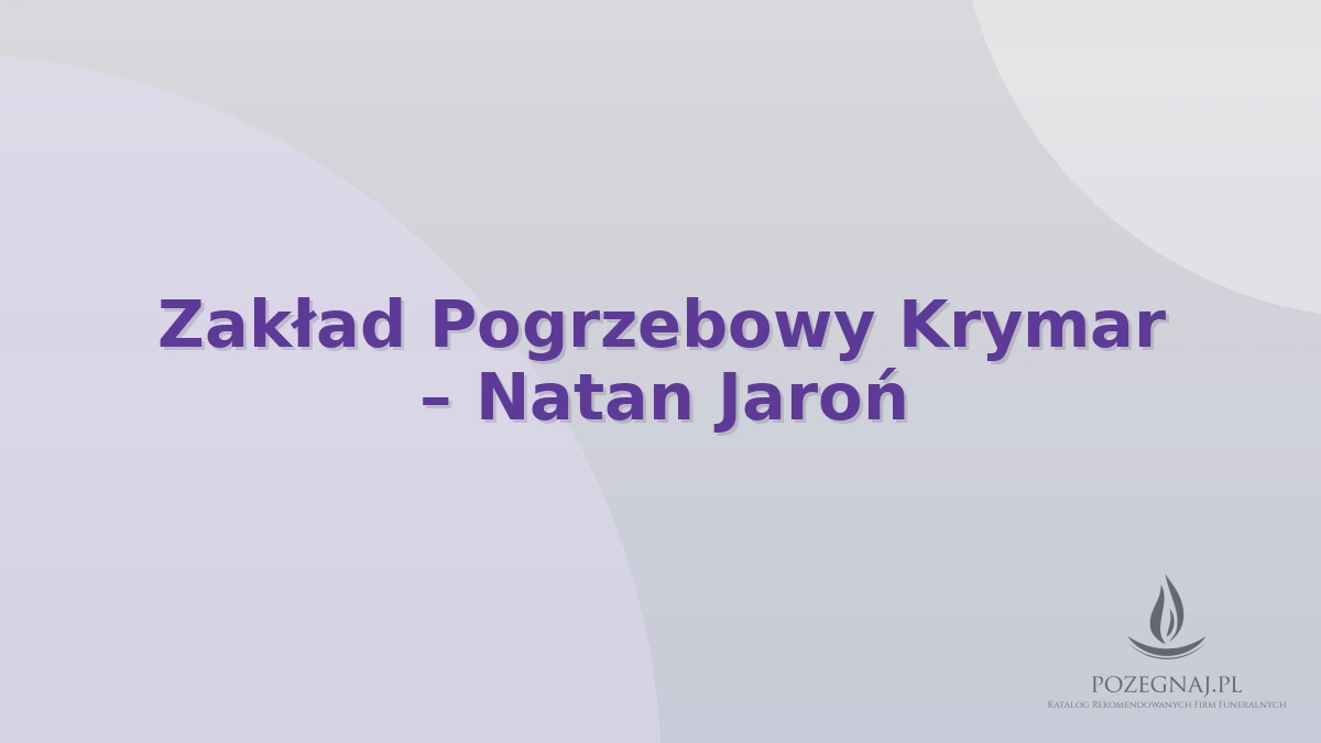 Zakład Pogrzebowy Krymar – Natan Jaroń