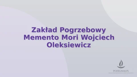 Zakład Pogrzebowy Memento Mori Wojciech Oleksiewicz