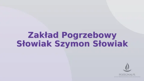 Zakład Pogrzebowy Słowiak Szymon Słowiak