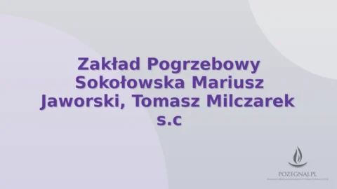 Zakład Pogrzebowy Sokołowska Mariusz Jaworski, Tomasz Milczarek s.c