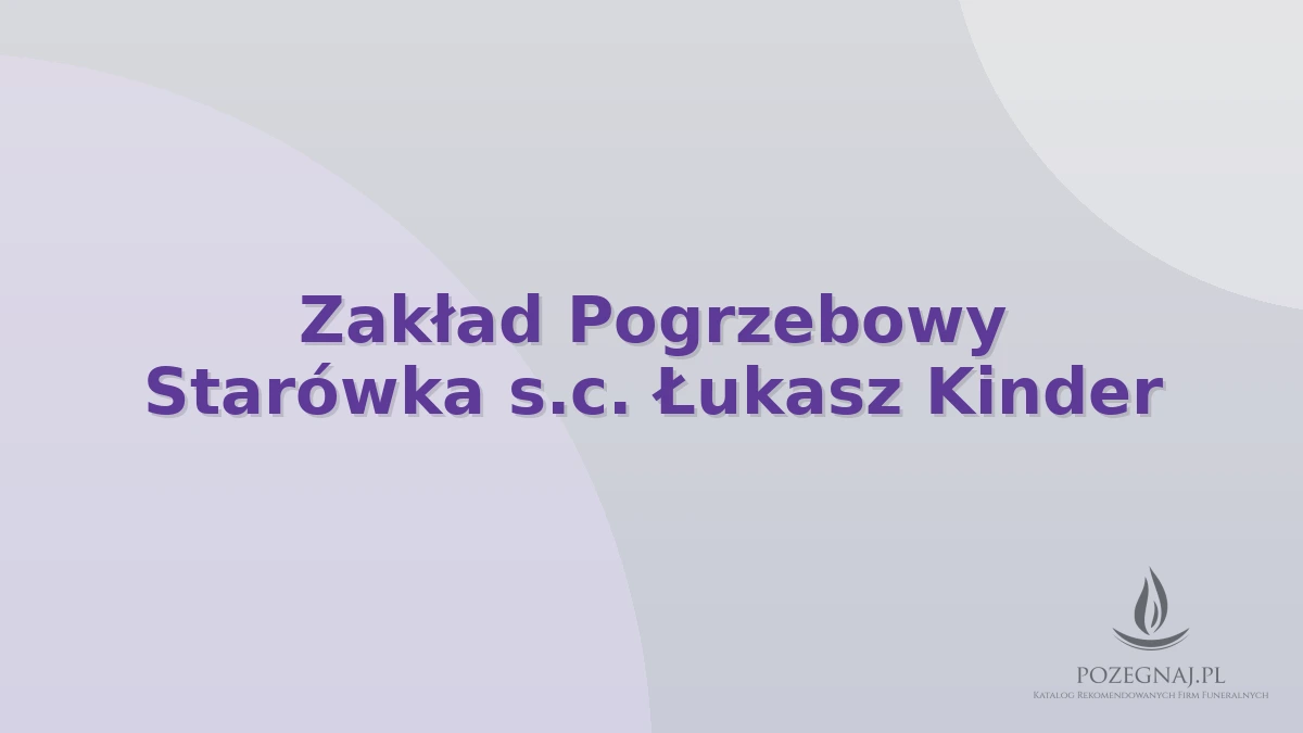 Zakład Pogrzebowy Starówka s.c. Łukasz Kinder