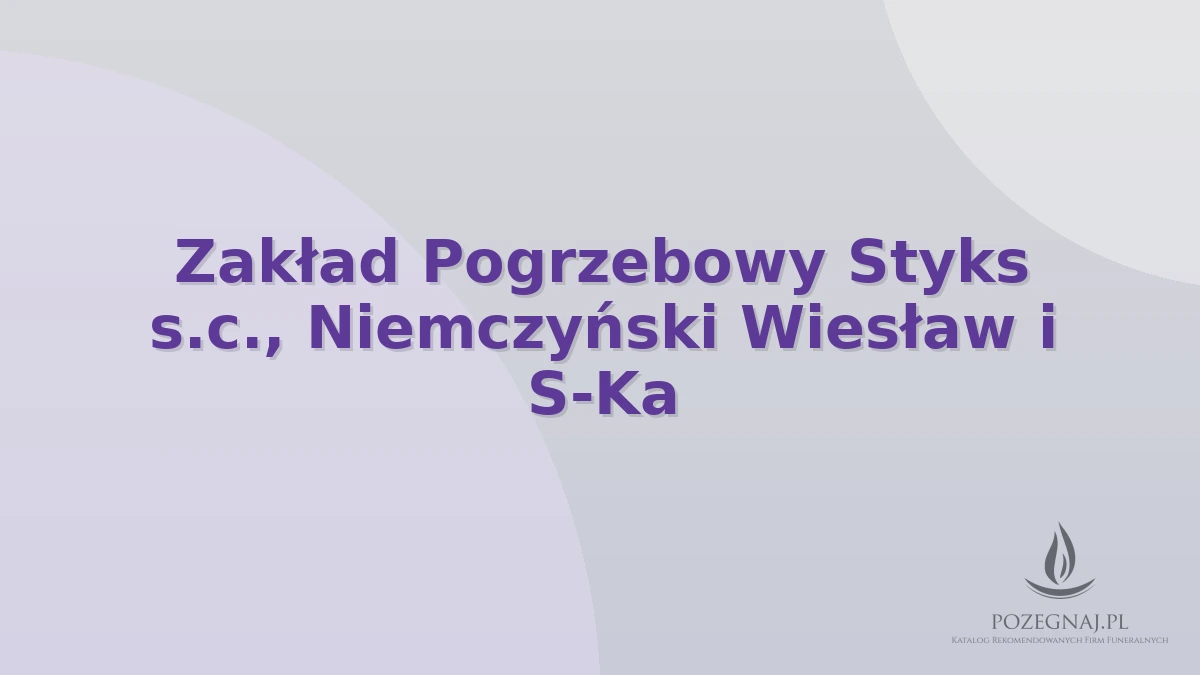 Zakład Pogrzebowy Styks s.c., Niemczyński Wiesław i S-Ka