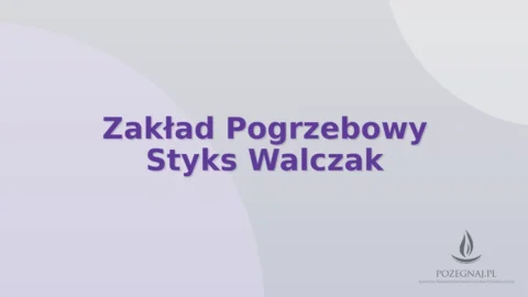Zakład Pogrzebowy Styks Walczak