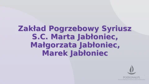 Zakład Pogrzebowy Syriusz S.C. Marta Jabłoniec, Małgorzata Jabłoniec, Marek Jabłoniec