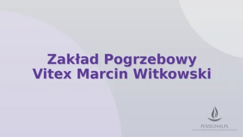 Zakład Pogrzebowy Vitex Marcin Witkowski