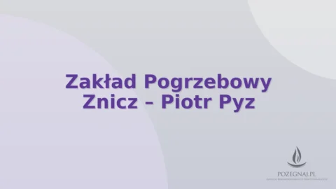 Zakład Pogrzebowy Znicz – Piotr Pyz