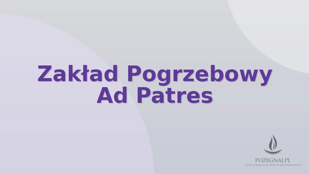 Zakład Pogrzebowy Ad Patres