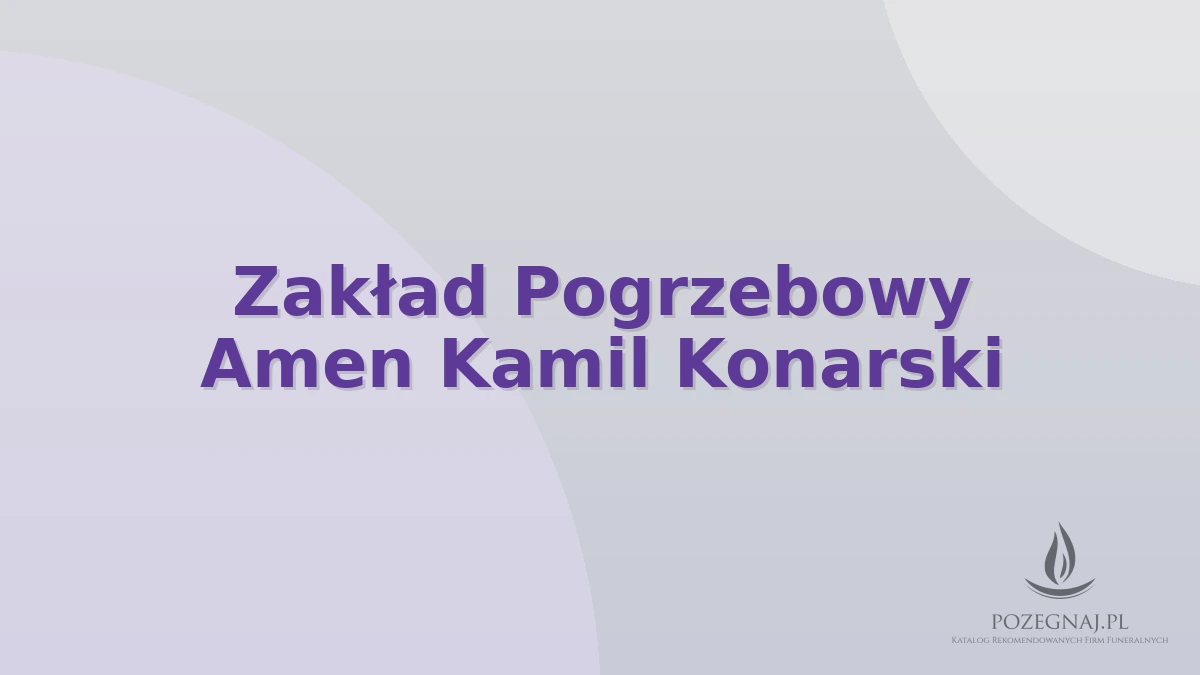 Zakład Pogrzebowy Amen Kamil Konarski