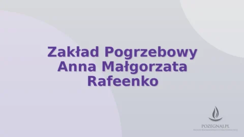 Zakład Pogrzebowy Anna Małgorzata Rafeenko
