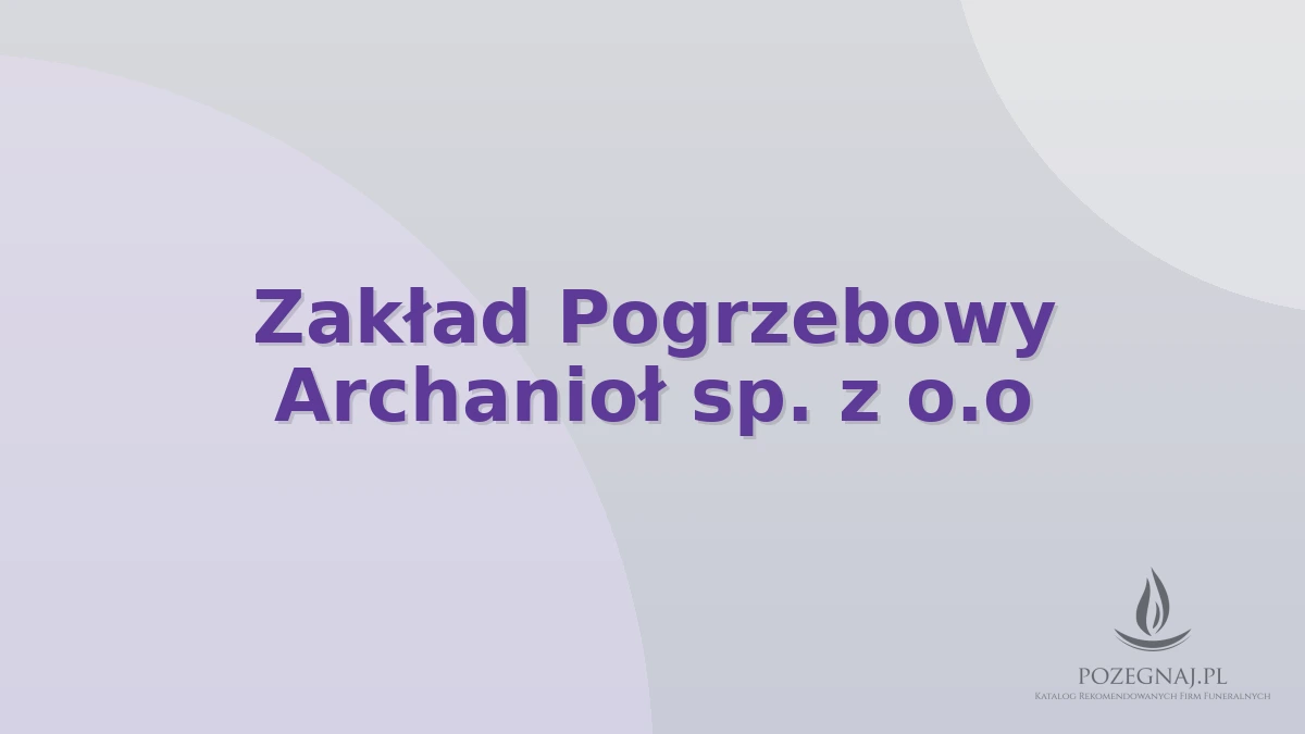 Zakład Pogrzebowy Archanioł sp. z o.o