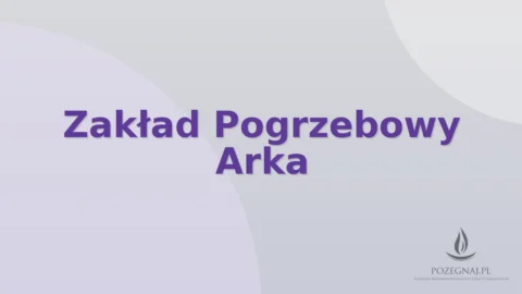 Zakład Pogrzebowy Arka