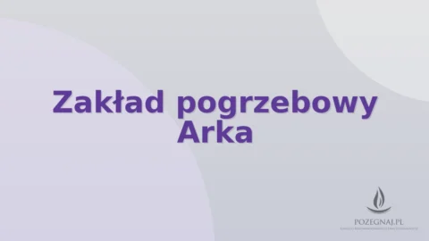 Zakład pogrzebowy Arka