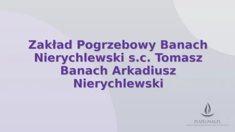 Zakład Pogrzebowy Banach Nierychlewski s.c. Tomasz Banach Arkadiusz Nierychlewski