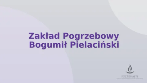 Zakład Pogrzebowy Bogumił Pielaciński