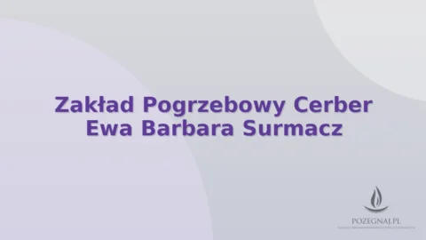 Zakład Pogrzebowy Cerber Ewa Barbara Surmacz