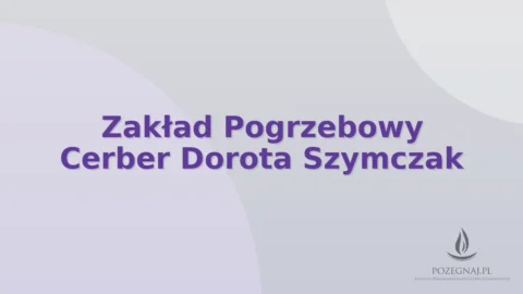 Zakład Pogrzebowy Cerber Dorota Szymczak