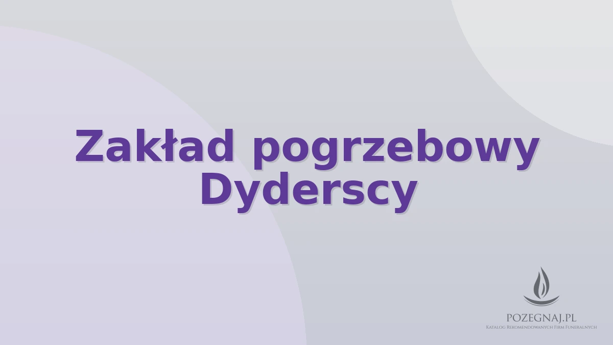 Zakład pogrzebowy Dyderscy