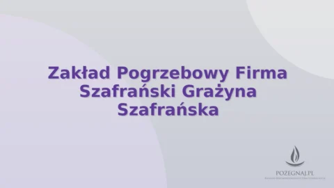 Zakład Pogrzebowy Firma Szafrański Grażyna Szafrańska