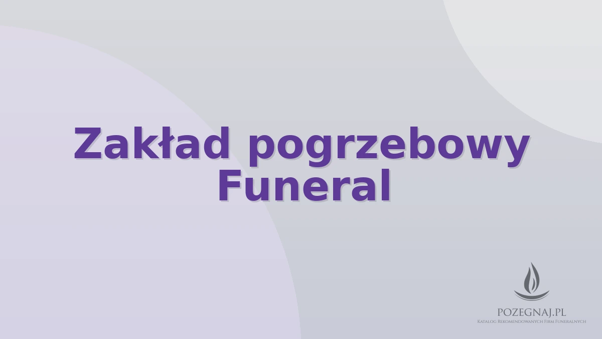 Zakład pogrzebowy Funeral