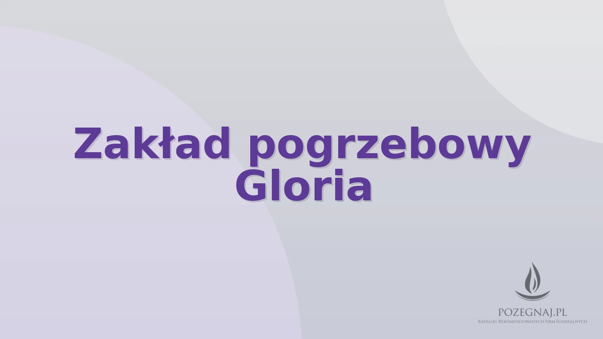 Zakład pogrzebowy Gloria