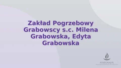 Zakład Pogrzebowy Grabowscy s.c. Milena Grabowska, Edyta Grabowska
