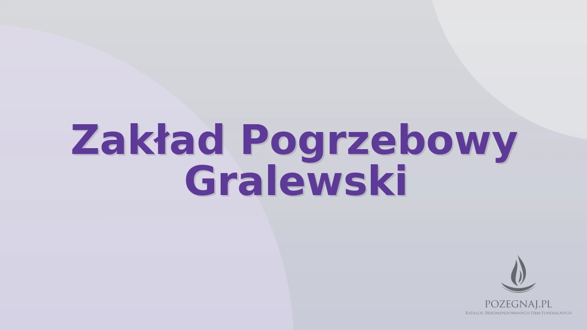 Zakład Pogrzebowy Gralewski