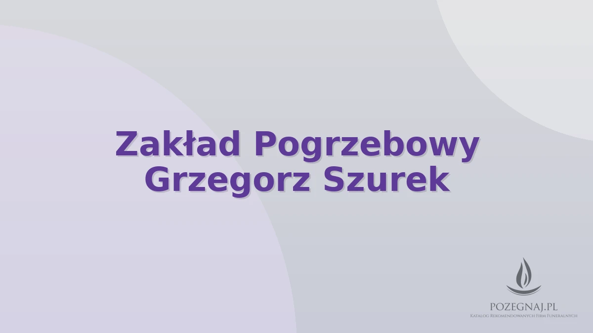 Zakład Pogrzebowy Grzegorz Szurek