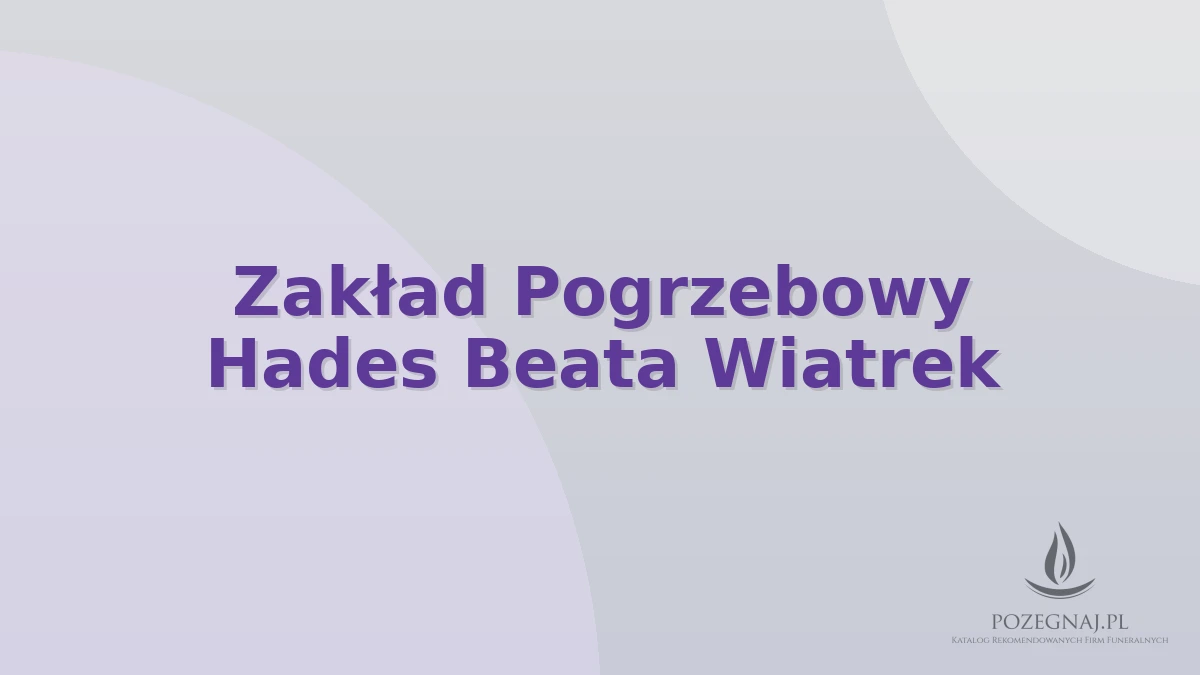Zakład Pogrzebowy Hades Beata Wiatrek