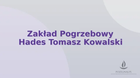 Zakład Pogrzebowy Hades Tomasz Kowalski