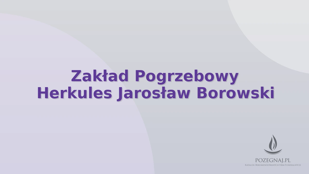 Zakład Pogrzebowy Herkules Jarosław Borowski