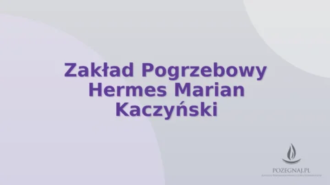 Zakład Pogrzebowy Hermes Marian Kaczyński