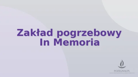 Zakład pogrzebowy In Memoria