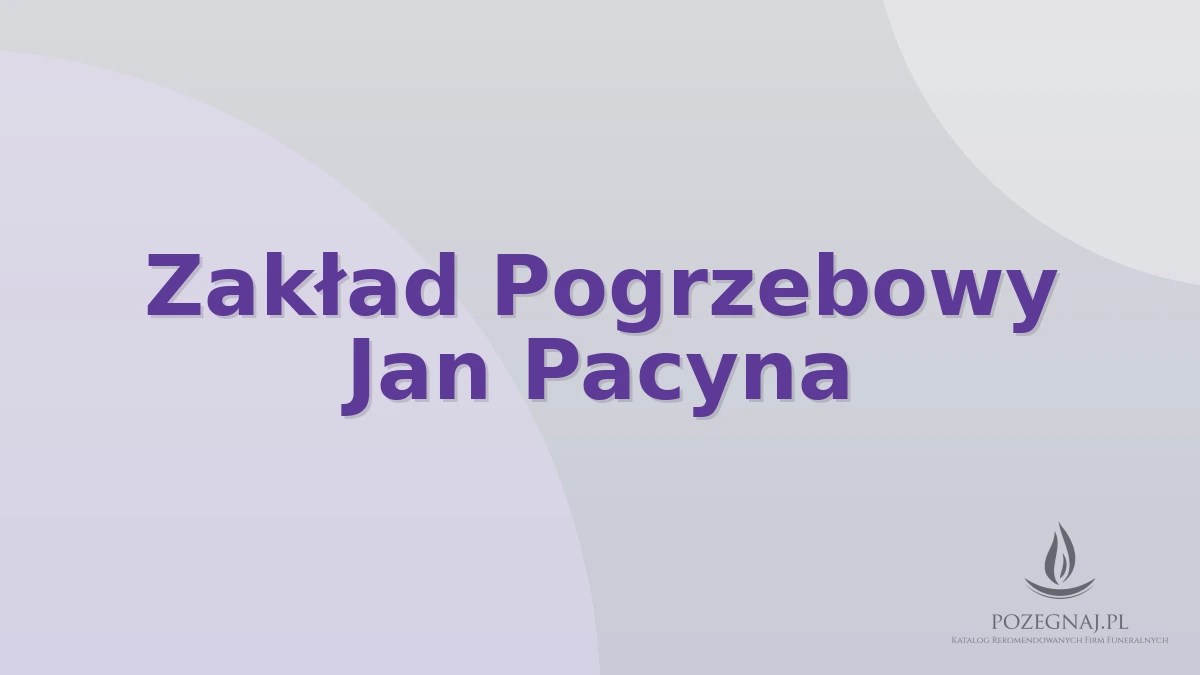 Zakład Pogrzebowy Jan Pacyna