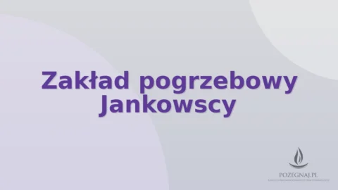 Zakład pogrzebowy Jankowscy