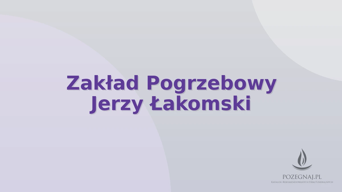 Zakład Pogrzebowy Jerzy Łakomski
