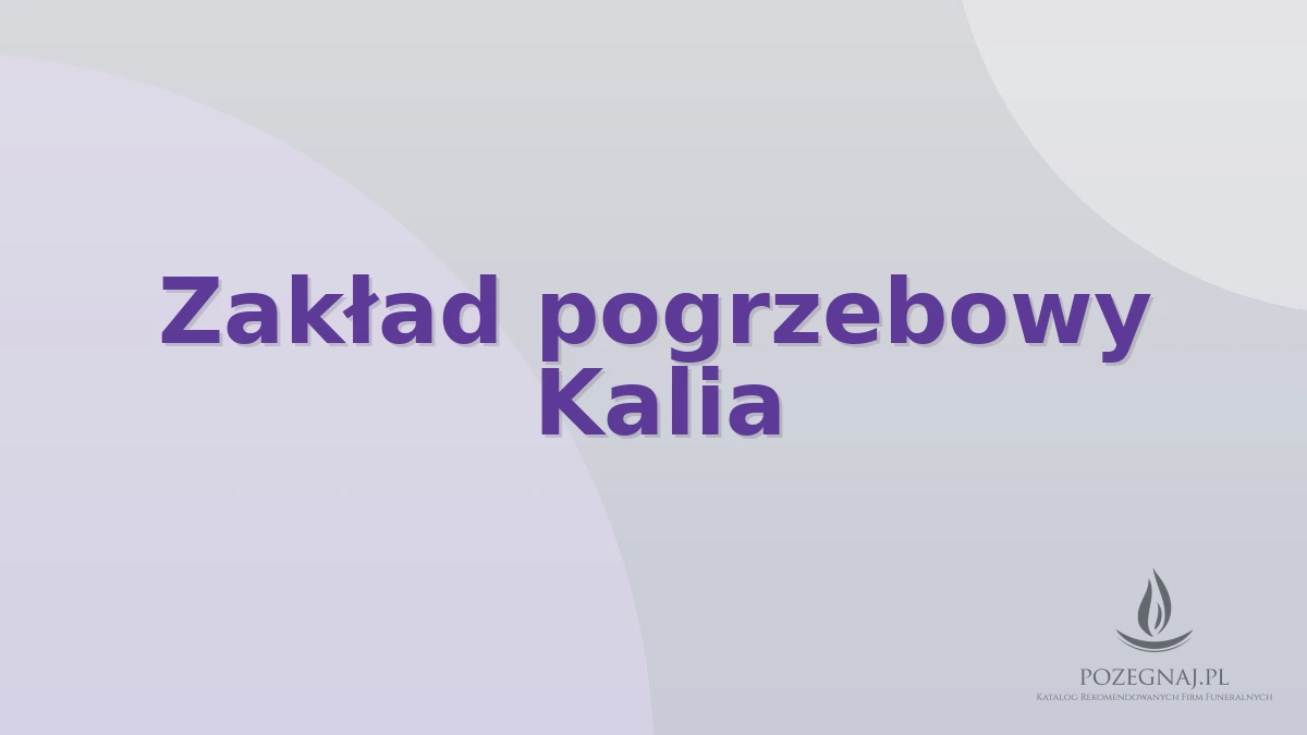 Zakład pogrzebowy Kalia