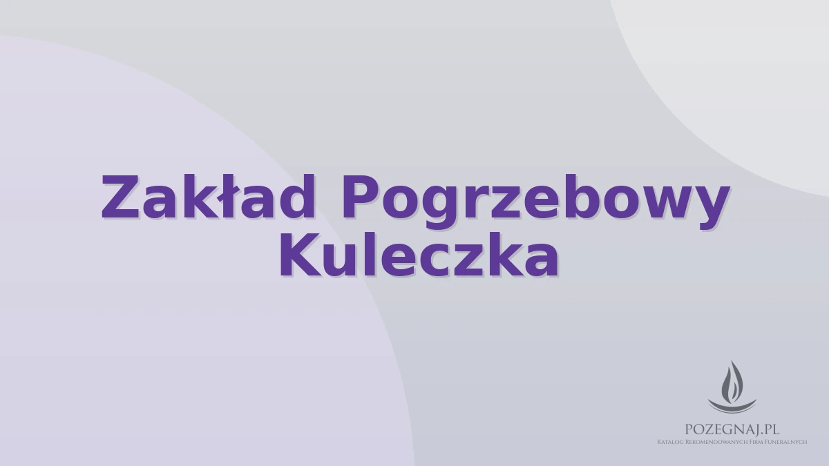 Zakład Pogrzebowy Kuleczka
