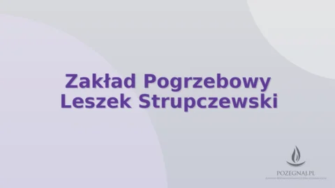 Zakład Pogrzebowy Leszek Strupczewski