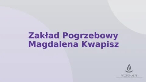 Zakład Pogrzebowy Magdalena Kwapisz