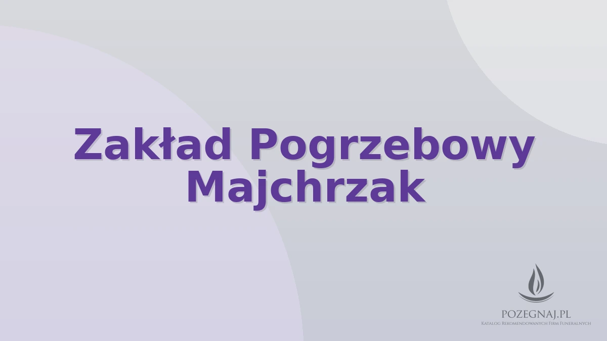 Zakład Pogrzebowy Majchrzak