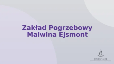 Zakład Pogrzebowy Malwina Ejsmont