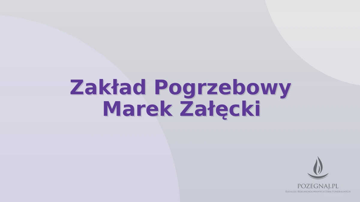 Zakład Pogrzebowy Marek Załęcki