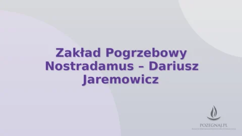 Zakład Pogrzebowy Nostradamus – Dariusz Jaremowicz