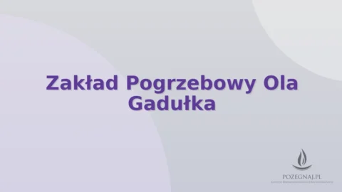 Zakład Pogrzebowy Ola Gadułka