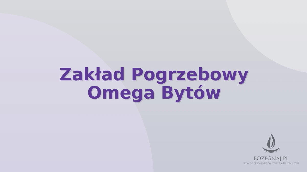 Zakład Pogrzebowy Omega Bytów
