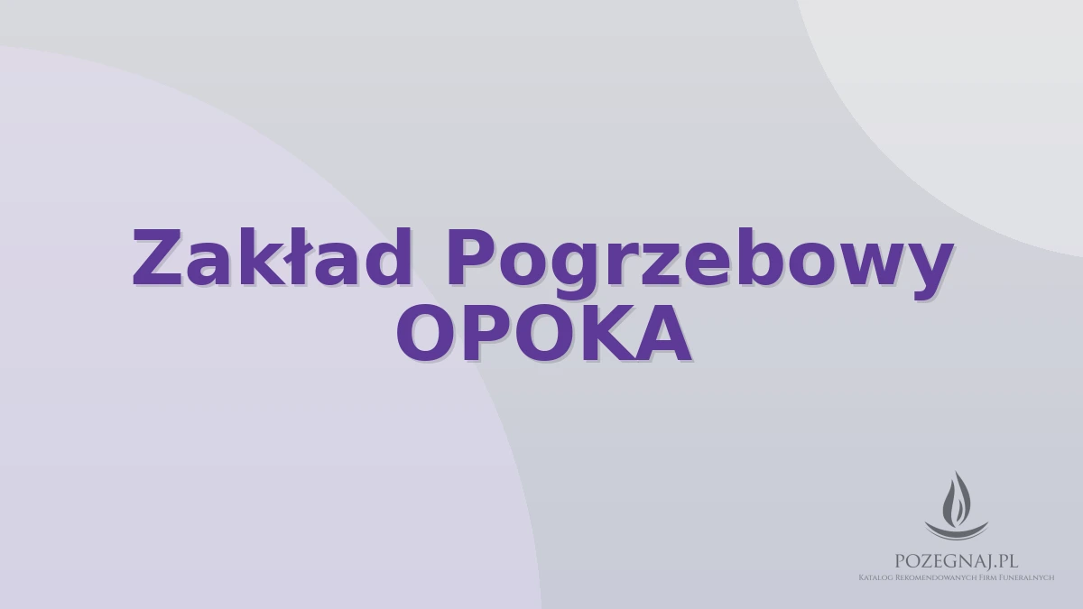 Zakład Pogrzebowy OPOKA