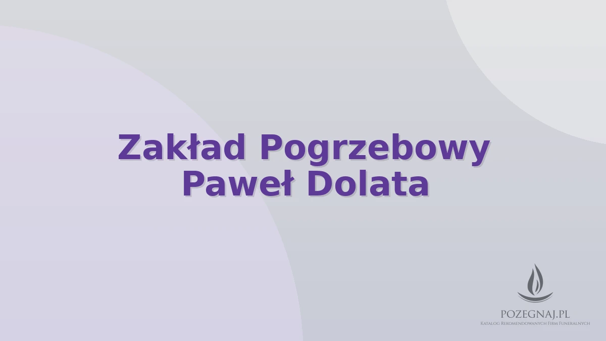 Zakład Pogrzebowy Paweł Dolata
