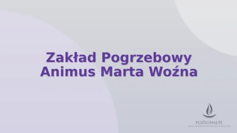 Zakład Pogrzebowy Animus Marta Woźna